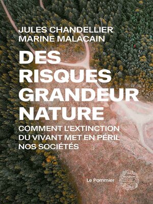 cover image of Des risques grandeur nature. Comment l'extinction du vivant met en péril nos sociétés